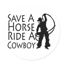 Save A Horse Ride A Cowboy 2 Sticker