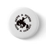 Save A Horse Ride A Cowboy buttons