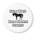 Save a Horse, Ride a Forensic Scientist magnets