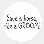 Save a Horse Ride a Groom Round Stickers
