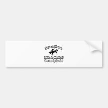 Save a Horse, Ride a Medical Transcriptionist Bumper Stickers