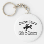 Save a Horse, Ride a Mormon Keychains
