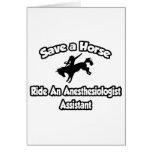 Save a Horse, Ride an Anesthesiologist Asst Greeting Card