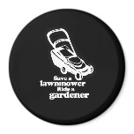 SAVE A LAWNMOWER. RIDE A GARDNER magnets