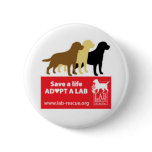Save A Life Adopt A Lab Button