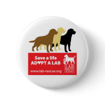 Save A Life Adopt A Lab Button
