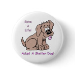 Save A Life-Shelter Dog buttons
