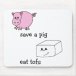 save a pig eat tofu mousepads
