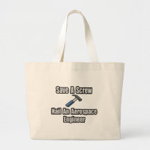 Save a Screw, Nail an Aerospace Engineer Canvas Bags