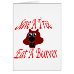 Save a tree Eat  A Beaver Greeting Card