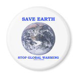 Save Earth Stop Global Warming (Blue Marble Earth) magnets