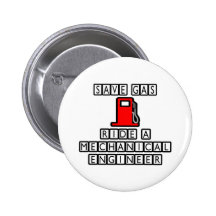 Save Gas...Ride A Mechanical Engineer Pin