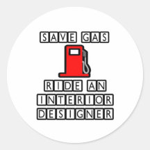 Save Gas...Ride An Interior Designer Sticker
