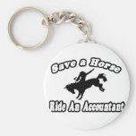 Save Horse, Ride Accountant Key Chains