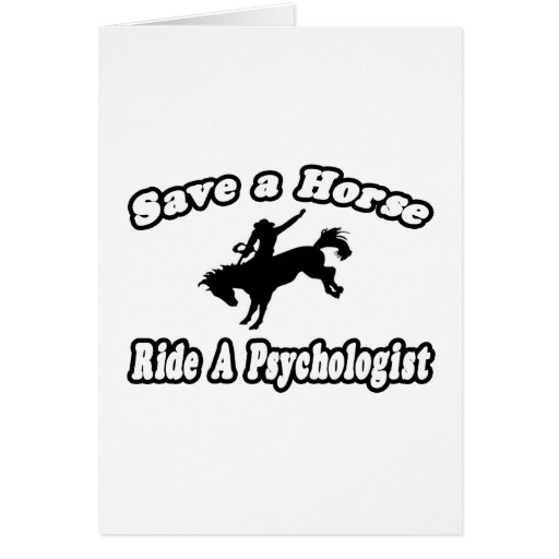 Save Horse, Ride Psychologist Greeting Card