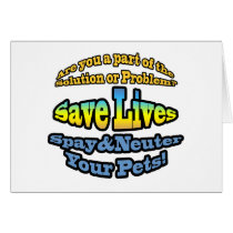 Save Lives Spay & Neuter Your Pets! cards