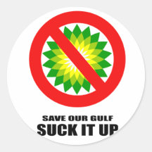 SAVE OUR GULF. SUCK IT UP. STICKERS