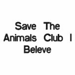 Save The Animals Club I Beleve embroidered shirts