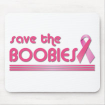 Save The Boobies Mouse Pads