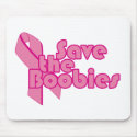 Save the Boobies Pink Ribbon for Breast Cancer mousepads