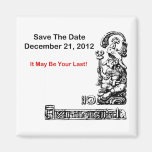 Save The Date, December 21, 2012 - The Apocalypse Magnet