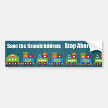 Save the Grandchildren: Stop Abortion! Bumper Sticker