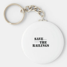 SAVE THE RAILINGS! KEYCHAIN