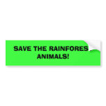 SAVE THE RAINFOREST ANIMALS! bumper stickers