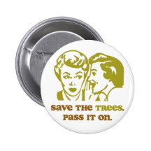 Save the Trees Pinback Buttons