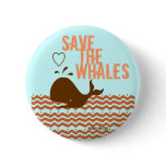 Save The Whales - Environmentally Conscious buttons