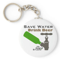 Save Water Drink Beer Keychains