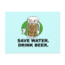 SAVE WATER. DRINK BEER. POSTCARD