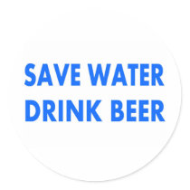 Save Water-Drink Beer