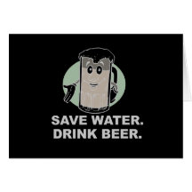 SAVE WATER DRINK BEER T-shirt Cards