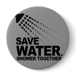 SAVE WATER. SHOWER TOGETHER. buttons