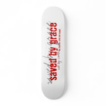 saved by grace skateboard