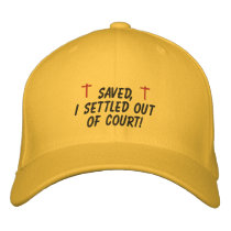 Saved,I settled out of court! -Hat