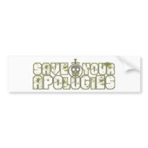 saveyourapologies bumper sticker