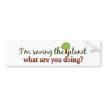 Saving the Planet bumper stickers