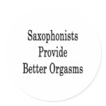 Saxophonists Provide Better Orgasms Stickers