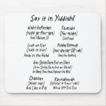 Say it in Yiddish mousepads