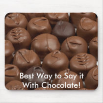 Say it with Chocolate! Mouse Pad