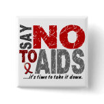 Say NO To AIDS 1 Pinback Buttons