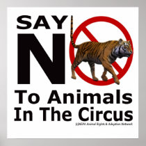 Say No To Animals in The Circus Poster by NEPA A