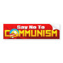 Say No To Communism Bumper Stickers