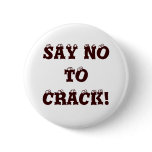 SAY NO TO CRACK! buttons