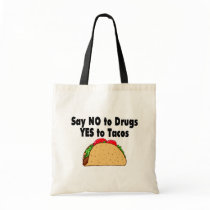 Say No To Drugs Yes To Tacos Tote Bag