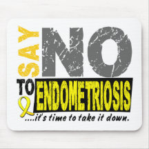 Say NO To Endometriosis 1 Mousepad