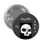 SAY NO TO GMO'S - SKULL BADGE buttons