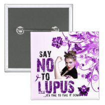 Say NO to Lupus... buttons